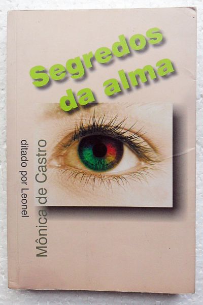 SEGREDOS DA ALMA MONICA DE CASTRO LIVRO