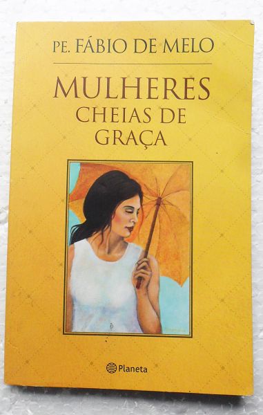 LIVRO MULHERES CHEIAS DE GRAÇA FÁBIO DE MELO