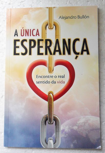 LIVRO A ÚNICA ESPERANÇA ALEJANDRO BULLÓN