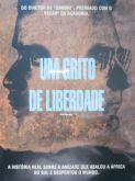 DVD UM GRITO DE LIBERDADE