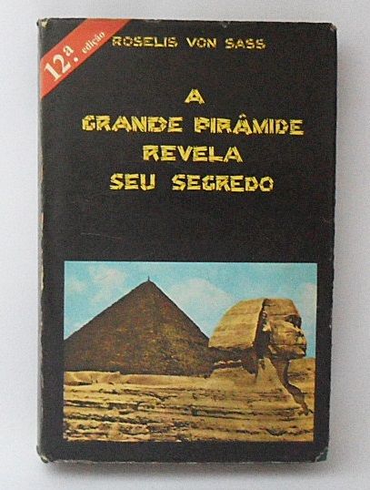 LIVRO A GRANDE PIRÃMIDE REVELA SEU SEGREDO