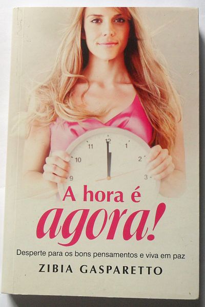 LIVRO A HORA É AGORA ZIBIA GASPARETTO