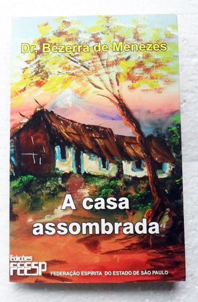 LIVRO A CASA ASSOMBRADA BEZERRA DE MENEZES