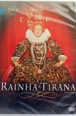 DVD RAINHA TIRANA